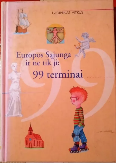 Europos Sąjunga ir ne tik ji: 99 terminai - Gediminas Vitkus, knyga
