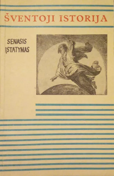 Šventoji istorija. Senasis įstatymas - Autorių Kolektyvas, knyga