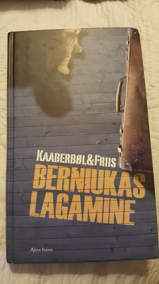 Berniukas lagamine - L. Kaaberbol, A.  Friis, knyga