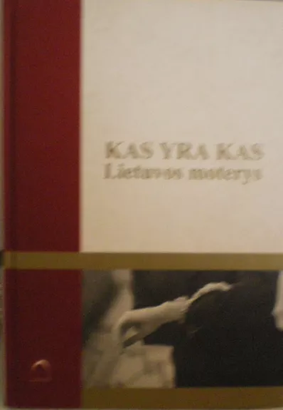 Kas yra kas: Lietuvos moterys - Autorių Kolektyvas, knyga