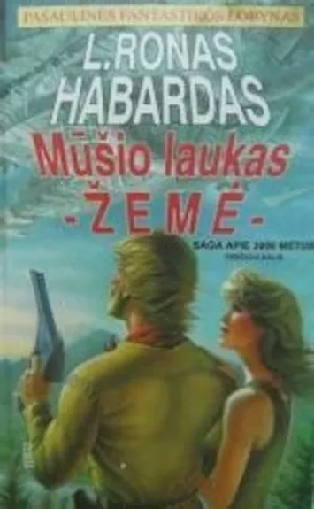 Mūšio laukas-Žemė (3 dalis)