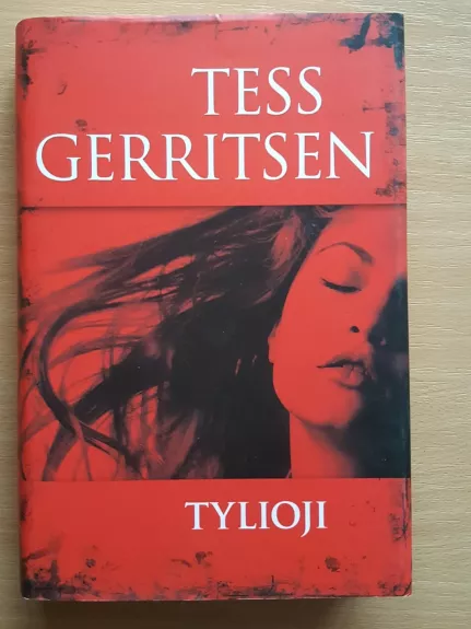 Tylioji - Tess Gerritsen, knyga