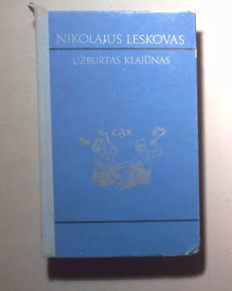 Užburtas klajūnas - Nikolajus Leskovas, knyga
