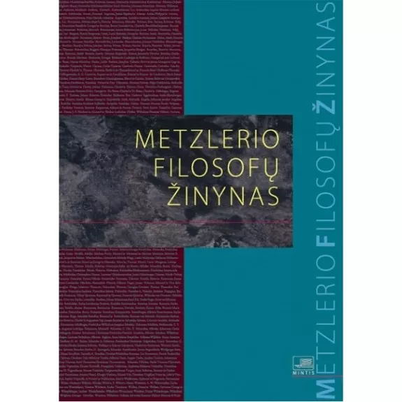 Metzlerio filosofų žinynas - Autorių Kolektyvas, knyga