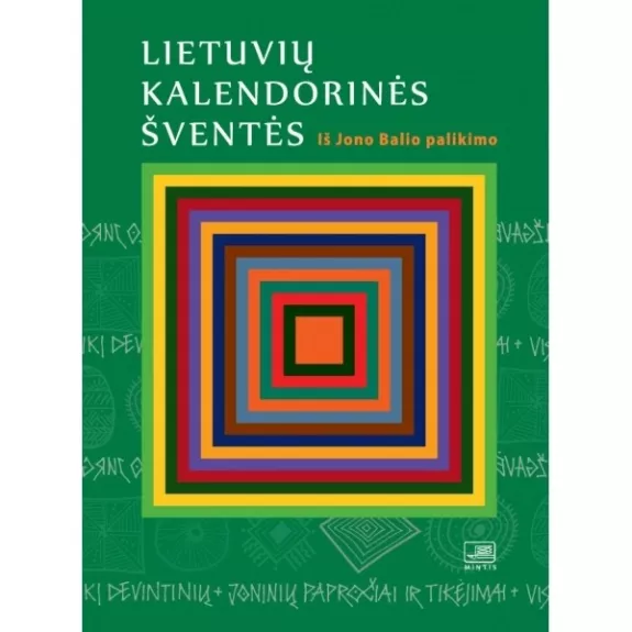 Lietuvių kalendorinės šventės: iš Jono Balio palikimo - Ieva Puluikiene, knyga