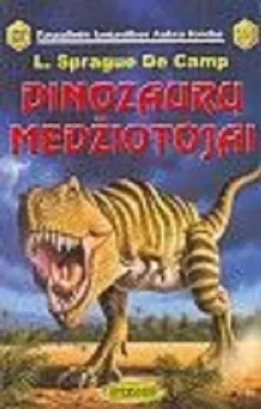 Dinozaurų medžiotojai - L. Sprague De Camp, knyga