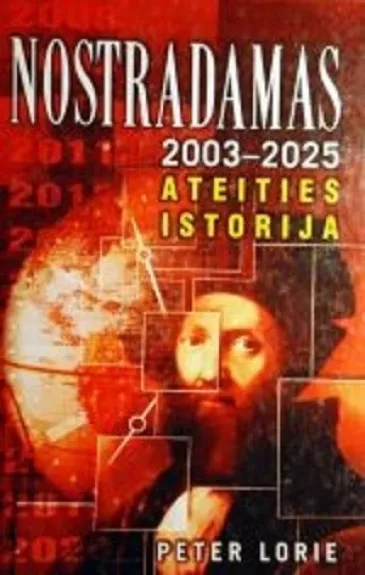 NOSTRADAMAS 2003-2025 ateities istorijos - Lorie Peter, knyga
