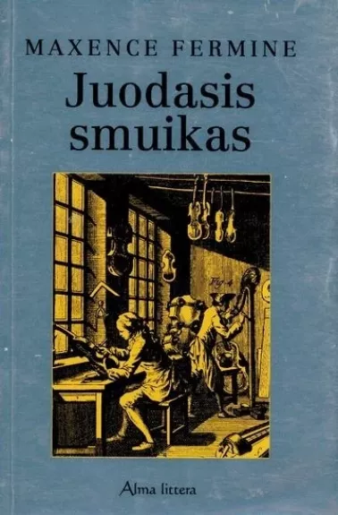 Juodasis smuikas - Maxence Fermine, knyga