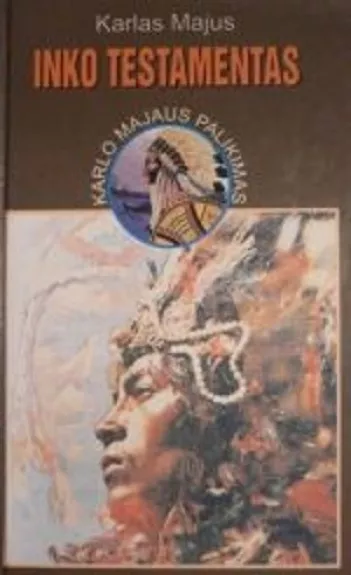 Inko testamentas - Karlas Majus, knyga