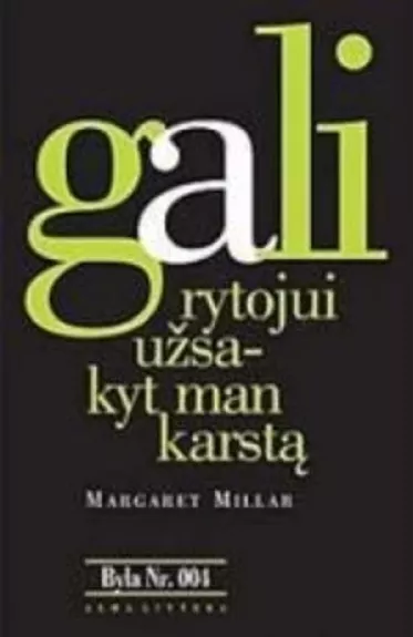 Gali rytojui užsakyt man karstą