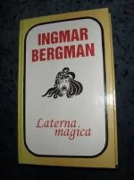 Laterna magica - Ingmar Bergman, knyga