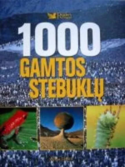 1000 gamtos stebuklų - Autorių Kolektyvas, knyga