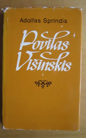 Povilas Višinskis - Adolfas Sprindis, knyga 1