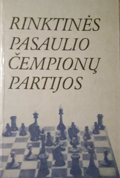 Rinktinės pasaulio čempionų partijos - Henrikas Puskunigis, knyga