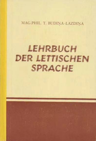Lehrbuch der lettischen Sprache - T. Budiņa–Lazdiņa, knyga