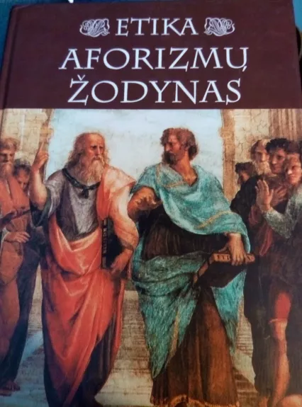 Etika. Aforizmų žodynas