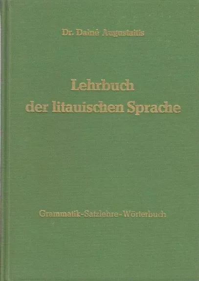 Lehrbuch der litauischen Spache - Dainė Augustaitis, knyga