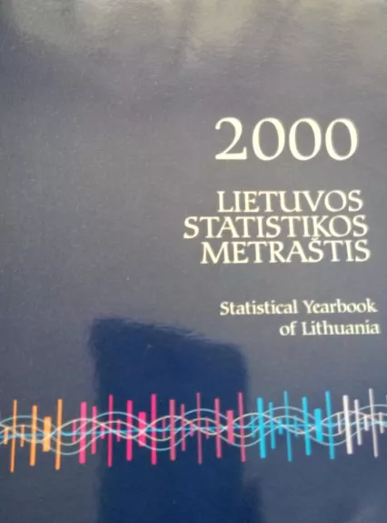 2000 Lietuvos statistikos metraštis - Autorių Kolektyvas, knyga
