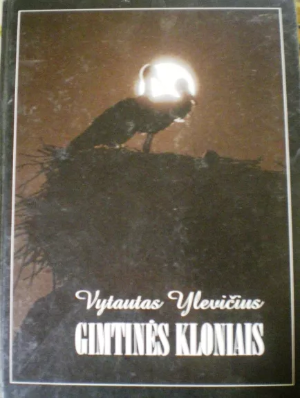 GIMTINĖS KLONIAIS - Vytautas Ylevičius, knyga