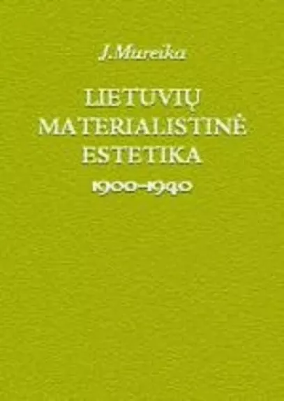 Lietuvių materialistinė estetika - Juozas Mureika, knyga