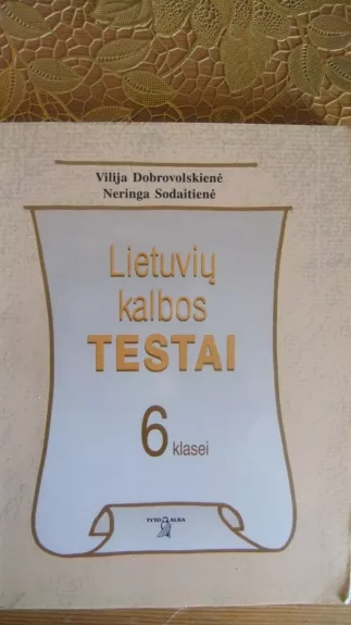 Lietuvių kalbos testai VI kl. - Vilija Dobrovolskienė, knyga