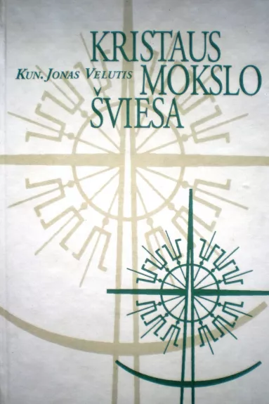 Kristaus mokslo šviesa - Jonas Velutis, knyga