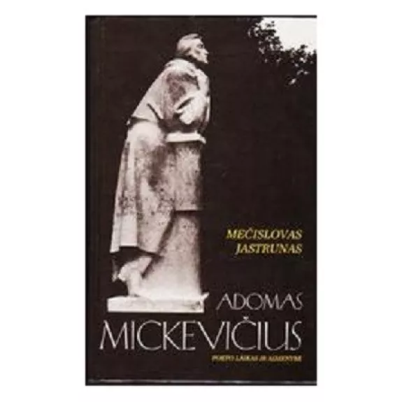 Adomas Mickevičius - Mečislovas Jastrunas, knyga