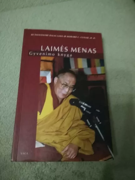 Laimės menas: Gyvenimo knyga - Lama Dalai, knyga
