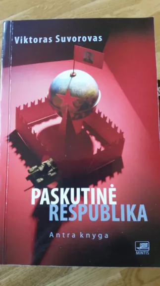 Paskutinė respublika (II knyga) - Viktoras Suvorovas, knyga
