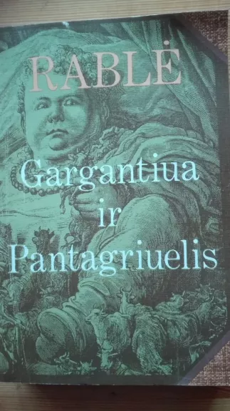 Gargantiu ir Pantagriuelis - Fransua Rablė, knyga