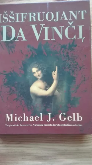 Iššifruojant Da Vinčį - Gelb Michael, knyga