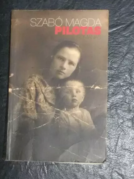 Pilotas - Szabo Magda, knyga