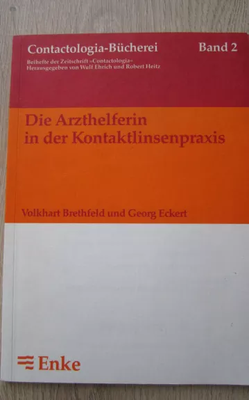 Die Arzthelferin in der Kontaktlinsenpraxis - Volkhard Brethfeld, knyga 1