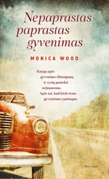 Nepaprastas paprastas gyvenimas - Monica Wood, knyga