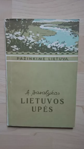 Lietuvos upės - A. Basalykas, knyga