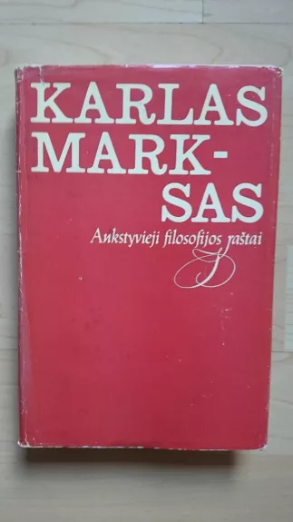 Ankstyvieji filosofijos raštai - Karlas Marksas, knyga