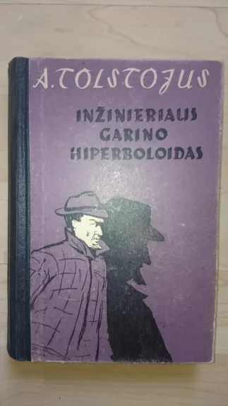 Inžinieriaus Garino hiperboloidas - Aleksejus Tolstojus, knyga