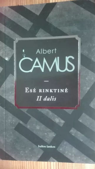 Esė rinktinė (II dalis) - Albert Camus, knyga