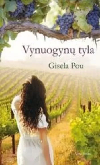 Vynuogynų tyla - Gisela Pou, knyga