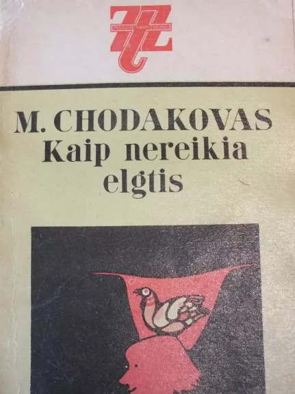 Kaip nereikia elgtis - M. Chodakovas, knyga