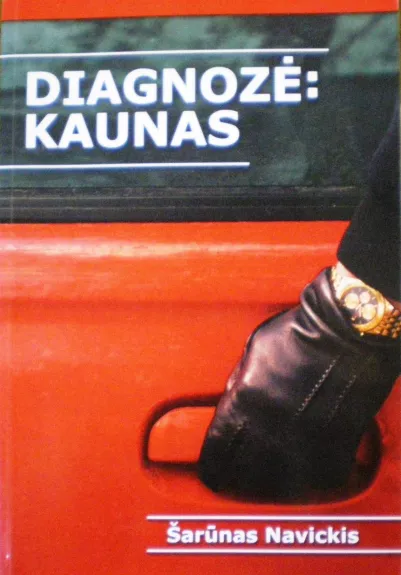 Diagnozė: Kaunas - Šarūnas Navickis, knyga