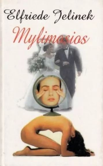 Mylimosios - Elfriede Jelinek, knyga