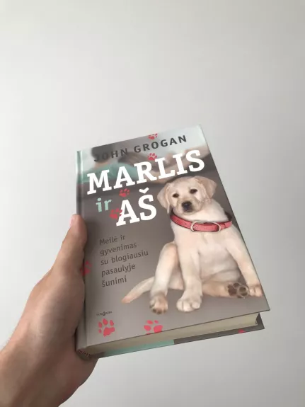 Marlis ir aš: meilė ir gyvenimas su blogiausiu pasaulyje šunimi - John Grogan, knyga