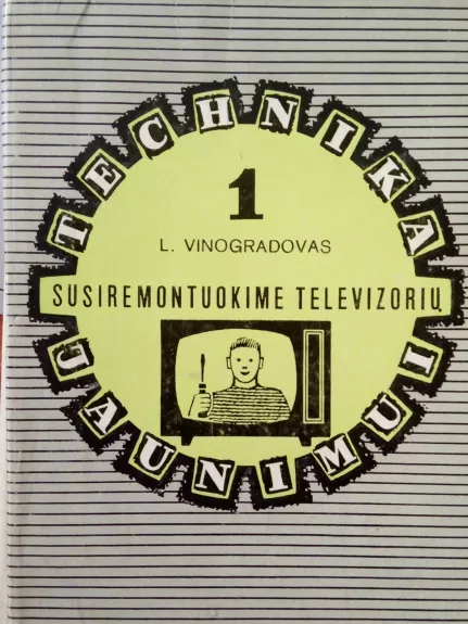 Susiremontuokime televizorių - L. Vinogradovas, knyga
