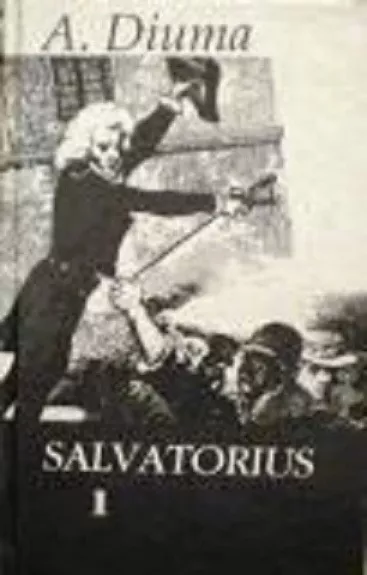 Salvatorius (2 knygos) - Aleksandras Diuma, knyga