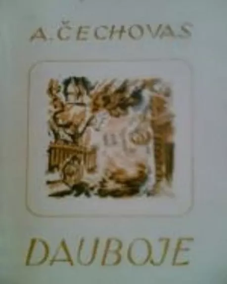 Dauboje - Antonas Čechovas, knyga