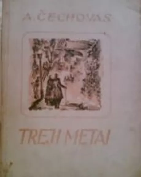 Treji metai - Antonas Čechovas, knyga