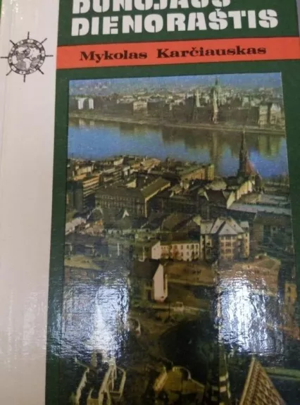 Dunojaus dienoraštis - Mykolas Karčiauskas, knyga