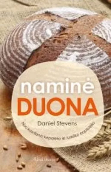Naminė duona - Daniel Stevens, knyga