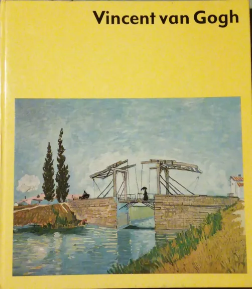 Vincent van Gogh : mit zwanzig farbigen Tafeln und sechsundvierzig einfarbigen Abbildungen
